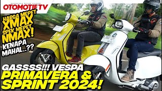 BEGINI RASANYA VESPA SPRINT amp PRIMAVERA VERSI 2024 BONGKAR KELEBIHAN amp KEKURANGAN  Otomotif TV [upl. by Petunia]