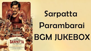 Sarpatta Parambarai BGM Jukebox  Santosh Narayanan BGM  Sarpatta Parambarai Ringtone [upl. by Iliam]