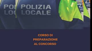 il corso per PREPARARSI AL CONCORSO IN POLIZIA LOCALE [upl. by Daggett]