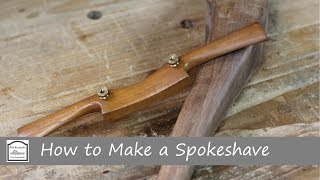 How to Make a Spokeshave  Part 1 [upl. by Weisburgh]