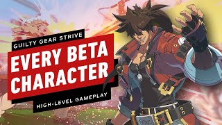 Guilty Gear Strive HighLevel Gameplay of Every Beta Character [upl. by Hy]