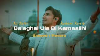 Balaghal Ula Bi Kamaalihi  Ali Zafar  Naat [upl. by Allard]