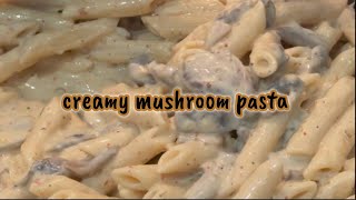 CREAMY MUSHROOM PASTA  yummy white sauce pasta  cooking vlog [upl. by Kerri]