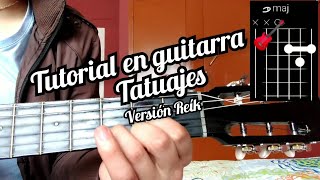 Tatuajes Versión Reík tutorial en guitarra 🎸 [upl. by Eetnom]