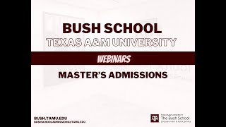 Bush School Masters Program Admissions Webinar [upl. by Ydassac655]