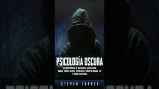 Psicología oscura Una guía esencial de persuasión manipulación engaño control mental [upl. by Piks]