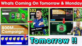 What Is Coming On Tomorrow amp Next Monday In eFootball 2025 Mobile  800M Download Campaign Coins 🤩 [upl. by Edveh]