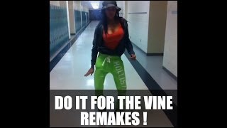 Do It For The Vine Compilation  23 Remakes [upl. by Quenby529]