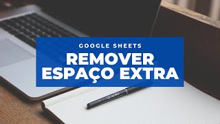 Como remover espaços em branco começo da célula no Google Sheets [upl. by Ardme]