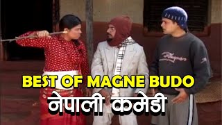 नेपाली कमेडी भिडियो माग्ने बुढो  Best Of Magne Budo Nepali Comedy [upl. by Eldoree]