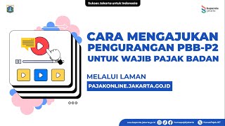 Cara Mengajukan Pengurangan PBBP2 Untuk Wajib Pajak Badan [upl. by Auhsuoj629]