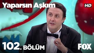 Yaparsın Aşkım 102 Bölüm [upl. by Darla339]