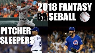 2018 Fantasy Baseball Sleepers  Sleeper Pitchers [upl. by Cestar813]