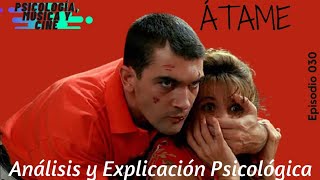 ÁTAME  ANÁLISIS y EXPLICACIÓN PSICOLÓGICA  Pedro Almodóvar  🇪🇸 [upl. by Llennhoj687]