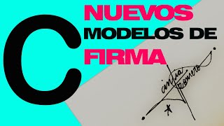 MODELOS DE FIRMAS 2023  FIRMAS ELEGANTES  MODELOS DE FIRMAS CON C  FIRMAS CON C [upl. by Joachima]