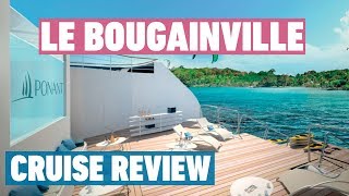 Le Bougainville Cruise Review  Ponant Cruises Review [upl. by Tania]