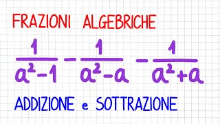 FRAZIONI ALGEBRICHE  addizione e sottrazione  FA25 [upl. by Ahsekyt]