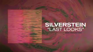 Silverstein  Last Looks [upl. by Eisaj663]