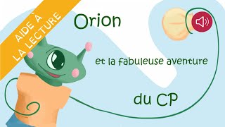 Histoire pour enfants  livre syllabé  Orion et la fabuleuse aventure du CP [upl. by Vanna]