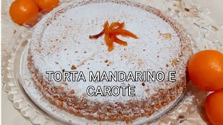 TORTA MANDARINO E CAROTE 😋كيكة المندرين والجزر غنية بالفتامين سي [upl. by Geaghan]