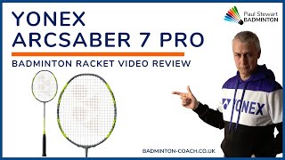 Yonex Arcsaber 7 Pro Badminton Racket Review [upl. by Dysart]