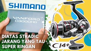 UNBOXING REEL SHIMANO VANFORD C3000HG‼️ RINGAN BANGET ‼️ [upl. by Mayor]