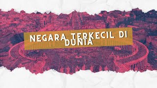 Negara Terkecil di Dunia Nomer 1 Lebih Kecil Dibanding Monas [upl. by Anerb]