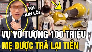 Vụ bé làm vỡ bức tượng 100 TRIỆU trong khu vui chơi người mẹ đã được TRẢ LẠI TIỀN  Tin 3 Phút [upl. by Eelsha]