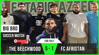 The Beechwood FC 5  1 CF Afristan  Brandons Masterclass  Big Bro Soccer Match 2nd Half [upl. by Jonie837]