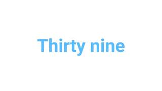 How to Pronounce thirty nine thirty nine english words [upl. by Shelby]