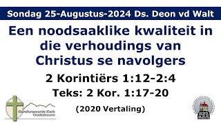 Erediens 25Augustus2024 Ds Deon van der Walt [upl. by Tullius334]