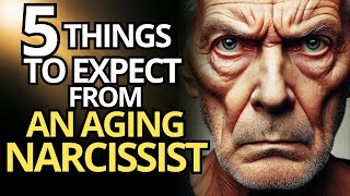 THE AGING NARCISSIST  5 things that happen when the NARCISSIST ages [upl. by Qirat534]