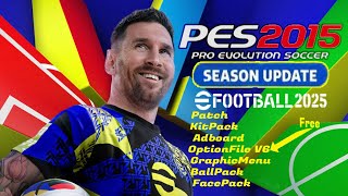 PES2015 SEASON UPDATE EFOOTBALL25  OPTIONFILE V6 [upl. by Marita]