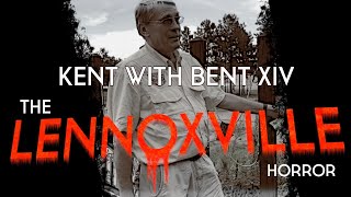 Kent with Bent 14 The Lennoxville Horror [upl. by Ahsinirt]