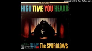 High Time You Heard LP  Thurlow Spurr amp The Spurrlows 1963 Full Album [upl. by Idas]