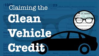 Claiming the Clean Vehicle Credit Using Form 8936 [upl. by Zsa Zsa98]