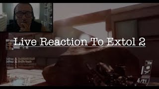 LIVE REACTION TO EXTOL 2  YOU MIGHT NOT WANNA PLAY COD AFTER THIS [upl. by Aretha]