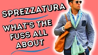 SPREZZATURA  THE ART OF DRESSING TO IMPRESS [upl. by Rick423]