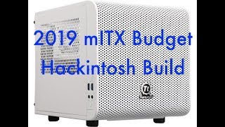 2019 Core i38100 Budget miniITX Hackintosh Build [upl. by Hsirt]