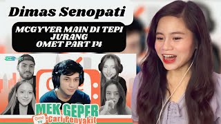 Dimas Senopati  McGyver Main Di Tepi Jurang  OmeTV PART 14 II REACTION VIDEO [upl. by Angil]