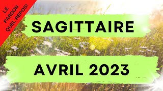 SAGITTAIRE ♐ AVRIL 2023  LE PARDON QUEL REPOS [upl. by Kubetz]