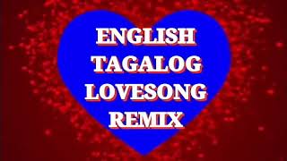 English Tagalog NonStop Lovesong Remix 2020 [upl. by Nahseez]