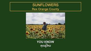 THAISUB SUNFLOWERS  Rex Orange County แปลเพลง [upl. by Ramyaj]