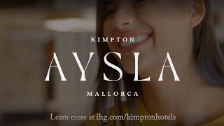 Introducing Kimpton Aysla Mallorca Now open [upl. by Annuahsal]