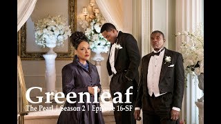 Greenleaf  Season 2  Episode 16SF  The Pearl [upl. by Shana]