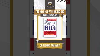 The Magic Of Thinking Big Summary In 60 Seconds [upl. by Vokay]