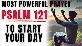 Psalm 121  The Prayer That Helped 100000 Believers Start Their Day Daily Devotional of Jesus [upl. by Enylrac430]