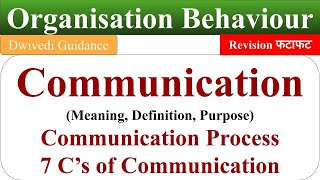 Communication meaning Communication Process 7c of Communication Organisational Behaviour OB [upl. by Diraj]