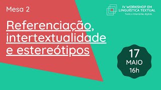 TRADUÇÃO WorkshopLT​  Mesa 2  Referenciação intertextualidade e estereótipos [upl. by Adama]