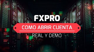 Como CREAR cuenta REAL Y DEMO EN FXPRO  Como se Fondea el Broker [upl. by Eloisa792]